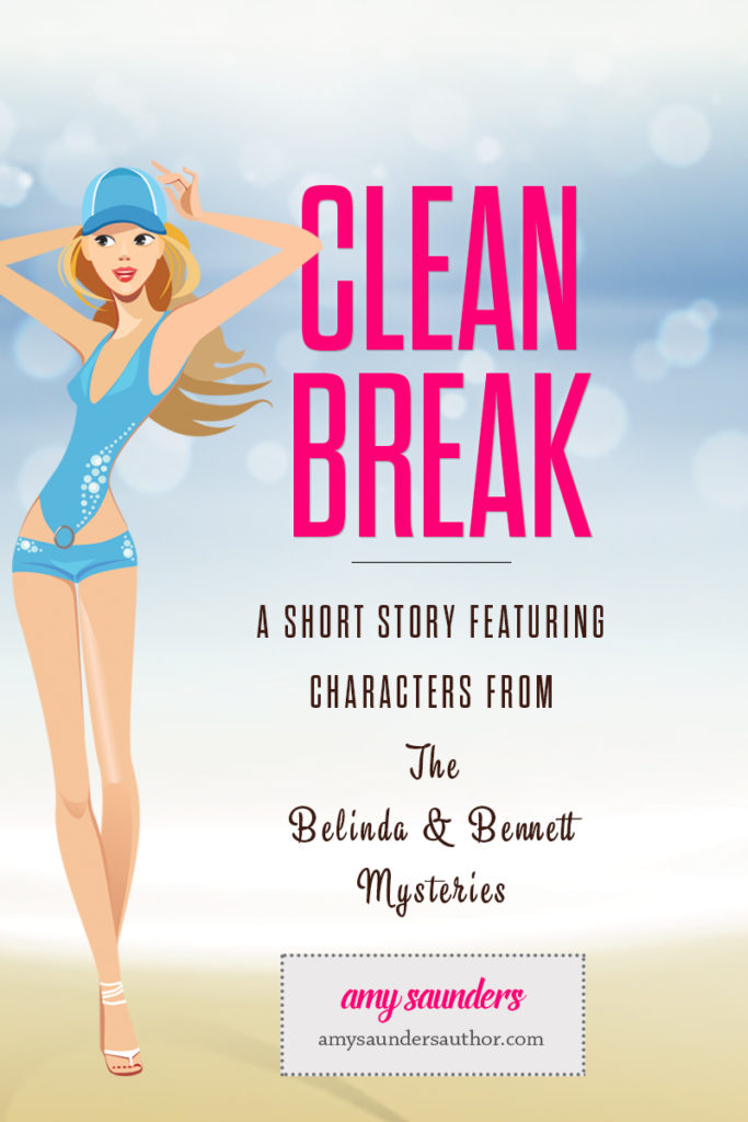 Clean Break | A short story featuring characters from The Belinda & Bennett Mysteries.